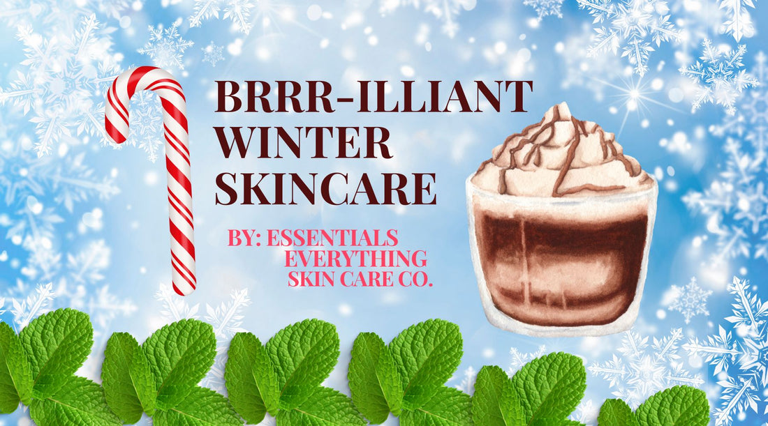 All Natural Winter Skincare from Essentials Everything Skin Care Co.