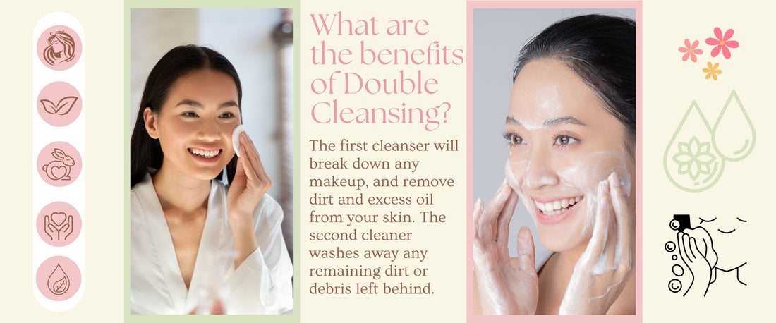 It's called "Double" Cleansing because you have two separate cleansing sessions in one.